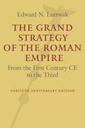 The Grand Strategy of the Roman Empire: From the First Century Ce to the Third (en Inglés)