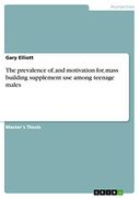 The Prevalence of, and Motivation For, Mass Building Supplement use Among Teenage Males (en Inglés)