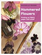 Hammered Flowers. Printing on Fabric, Paper and Wood