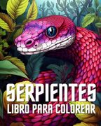Libro para Colorear de Serpientes: Dibujos para Colorear de Serpientes para Niños Pequeños