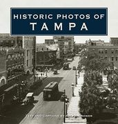Historic Photos of Tampa (en Inglés)
