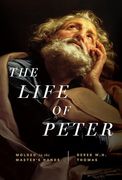 The Life of Peter: Molded in the Master's Hands (en Inglés)