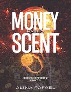 Money has no scent: Deception Part 2.