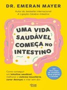 Uma Vida Saudável Começa no Intestino (en Portugués)