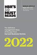 Hbr'S 10 Must Reads 2022: The Definitive Management Ideas of the Year From Harvard Business Review (With Bonus Article "Begin With Trust" by Frances. Of the Year From Harvard Business Review (en Inglés)