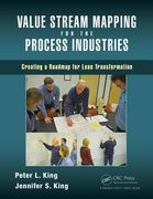 Value Stream Mapping for the Process Industries: Creating a Roadmap for Lean Transformation (en Inglés)