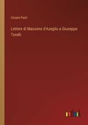 Lettere di Massimo d'Azeglio a Giuseppe Torelli (en Italiano)