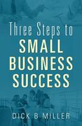 Three Steps to Small Business Success (en Inglés)