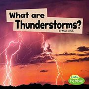 What are Thunderstorms? (Little Pebble: Wicked Weather) (en Inglés)
