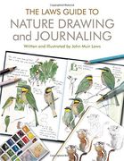 Laws Guide to Nature Drawing and Journaling, The (en Inglés)