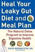 Heal Your Leaky gut Diet and Meal Plan: The Natural Detox Program to Improve Digestive Health (en Inglés)