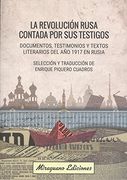 La Revolución Rusa Contada por sus Testigos