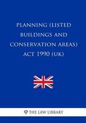 Planning (Listed Buildings and Conservation Areas) ACT 1990 (en Inglés)
