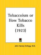 tobaccoism or how tobacco kills (en Inglés)