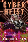 Cyber Heist (The Cyber Heist Files) (en Inglés)