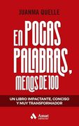 En Pocas Palabras, Menos de 100