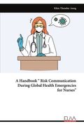 A Handbook "Risk Communication During Global Health Emergencies for Nurses" (en Inglés)