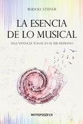 La Esencia de lo Musical - Rudolf Steiner - Antroposófica