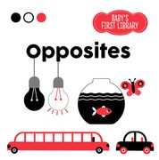 Opposites (Baby's First Library) Board Book