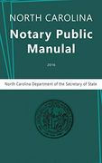 North Carolina Notary Public Manual, 2016 (en Inglés)