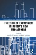 Freedom of Expression in Russia's New Mediasphere (en Inglés)