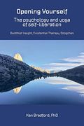 Opening Yourself: Buddhist Insight, Existential Therapy, Dzogchen (en Inglés)