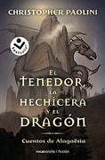 El Tenedor, la Hechicera y el Dragón: Cuentos de Alagaësia