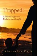 Trapped: A Mother's Quest to Reclaim her Daughters (Miroland) (en Inglés)