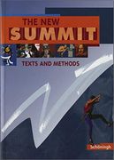 The new Summit - Ausgabe 2002: The new Summit. Schülerbuch: Texts and Methods. Für Klassenstufen 12 und 13. Gymnasium und Gesamtschule 