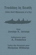Tredden in Scath (Heb Gwil Mencyon a'n Ky): Three Men in a Boat in Cornish (en Cornualles)