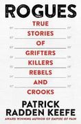 Rogues: True Stories of Grifters, Killers, Rebels and Crooks (en Inglés)