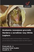 Anatomia rozwojowa gruczolu Hardera u zarodków rasy White Leghorn (en Polaco)