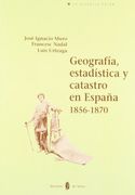 Geografía, estadística y catastro en España. 1856 - 1870 (La estrella polar)