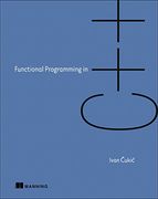 Functional Programming in C++: How to Improve Your c++ Programs Using Functional Techniques (en Inglés)
