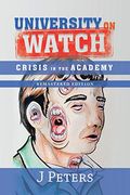 University on Watch: Crisis in the Academy (j Peters Autobiography) (en Inglés)