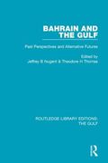 Bahrain and the Gulf: Past, Perspectives and Alternative Futures (en Inglés)