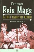 estimats reis mags. 35 jocs i joguines per recordar (en Catalán)