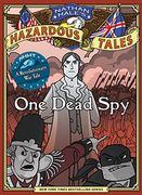 nathan hale ` s hazardous tales: one dead spy: one dead spy