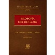 Filosofía del Derecho de Guillermo Federico Hégel(Grupo Editorial Ibañez)