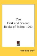the first and second books of esdras 1903 (en Inglés)