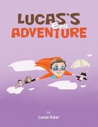 Lucas's Epic Adventure (en Inglés)