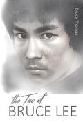 The Tao of Bruce Lee: Roots and Blossoms