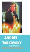 Andrei Tarkovsky: Pocket Guide - Robinson, Jeremy Mark - Crescent Moon Publishing