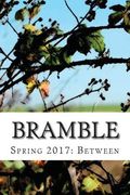 Bramble: Spring 2017: Between (en Inglés)