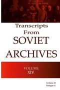 Transcripts from the Soviet Archives VOLUME XIV-1934 (en Inglés)