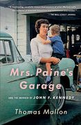 Mrs. Paine's Garage: And the Murder of John F. Kennedy (en Inglés)