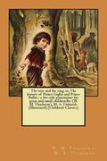 The rose and the ring, or, The history of Prince Giglio and Prince Bulbo: a fire-side pantomime for great and small children.By: (W. M. Thackeray), M. (en Inglés)
