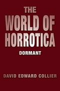 The World of Horrotica: Dormant (en Inglés)