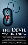 The Devil was Listening: How a 64-Year-Old man was Sentenced to Life in Prison for Talking Dirty on the Internet (en Inglés)