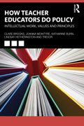 How Teacher Educators do Policy: Intellectual work, values and principles (en Inglés)